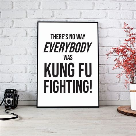 Kung Fu Fighting Print Not Everybody Was Kung Fu Fighting Etsy