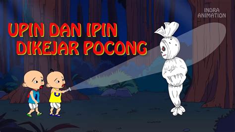 Film Kartun Paling Lucu Upin Dan Ipin Dikejar Pocong Episode Terbaik