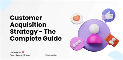 customer acquisition strategy the complete guide