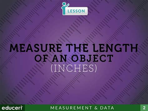 Measure The Length Of An Object In Inches Lesson Plans