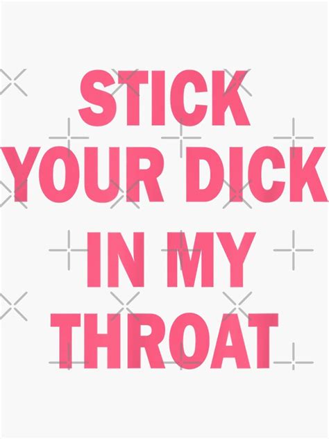 Stick Your Dick In My Throat And Sucking Cock Dick Penis Sticker For Sale By Fengzhihao Redbubble