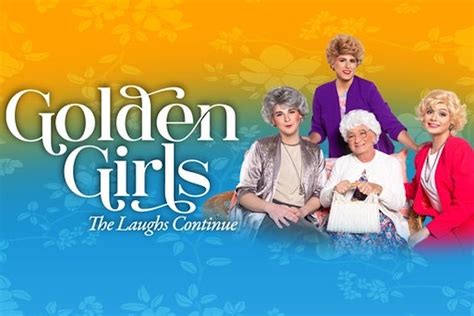 Dcs Warner Theater Welcomes Live Stage Show The Golden Girls The Laughs Continue