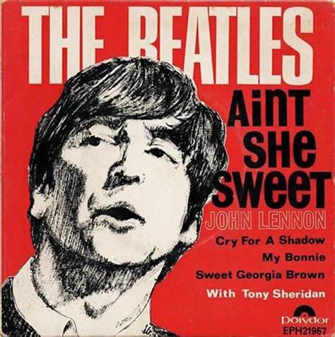 The Beatles Aint She Sweet The Beatles Beatles Albums Beatles Album Covers