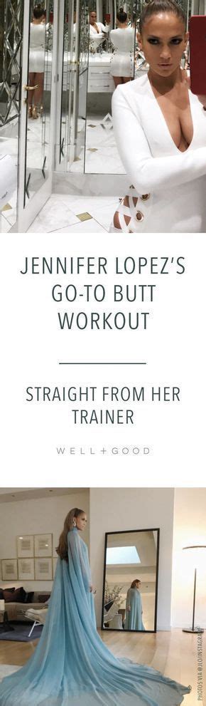 Jennifer Lopezs Go To Butt Toning Workout Straight From Her Trainer