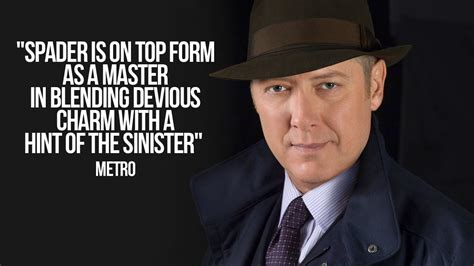 Top 5 quotes of raymond reddington the blacklist raymond reddington is a fictional character played by actor james. James Spader Quotes. QuotesGram