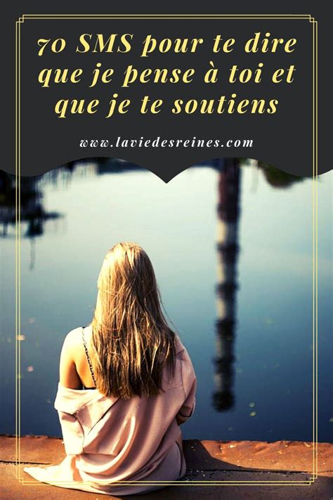 Sms Pour Te Dire Que Je Pense Toi Et Que Je Te Soutiens