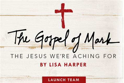 Join Lisa Harpers Gospel Of Mark Launch Team Lifeway Women All Access