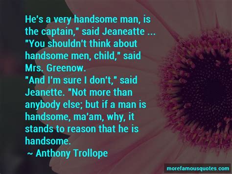 He Is Handsome Quotes Top 49 Quotes About He Is Handsome From Famous