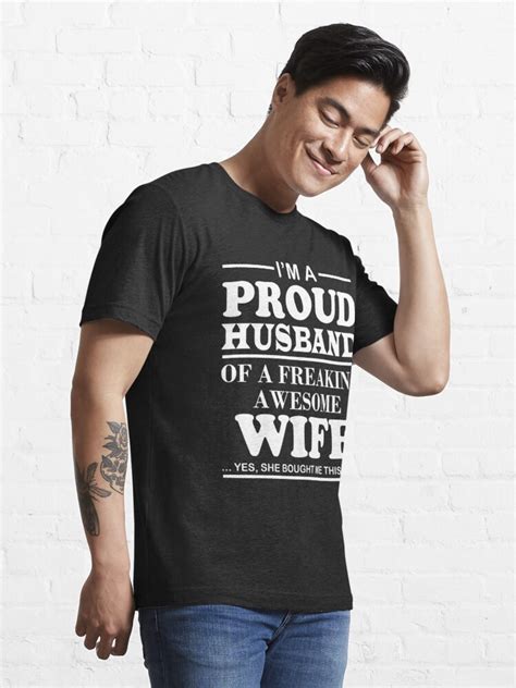I Am A Proud Husband Of A Freaking Awesome Wife T Shirt For Sale By Berryferro Redbubble