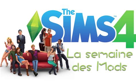 Les Sims 4 Semaine Des Mods 38 Game Guide