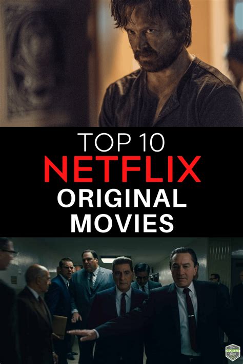 Top 10 Netflix Original Movies You Can Watch Right Now Netflix