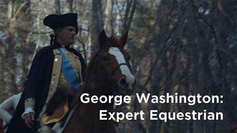 How Long Did George Washington Ride His Horse Youtube
