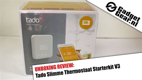 Unboxing Review Tado Slimme Thermostaat Starterkit V3 Youtube