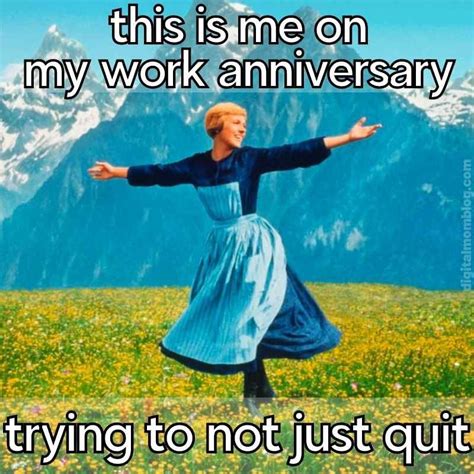 My Work Anniversary Quit Meme This Is Me One My Work Anniversary Trying To Not Just Quit Work