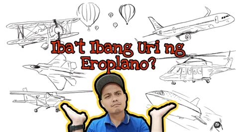 Ibat Ibang Uri My Eroplano Aircraft Types Airplane Salipawpaw