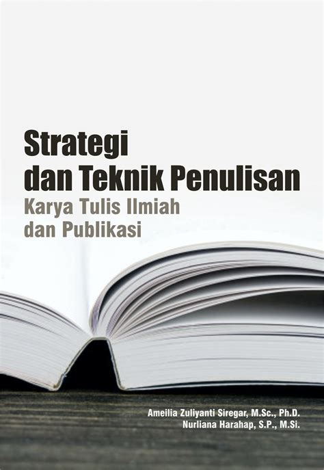 Jual Buku Strategi Dan Teknik Penulisan Karya Tulis Ilmiah Dan Publikasi