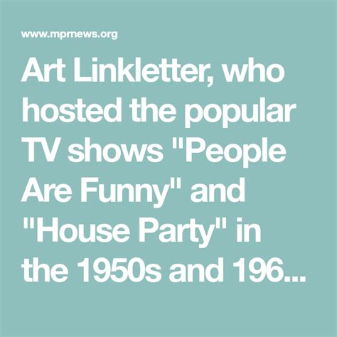 Art Linkletter Who Hosted The Popular Tv Shows People Are Funny And