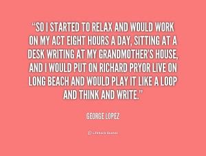Quotes From George Lopez Quotesgram