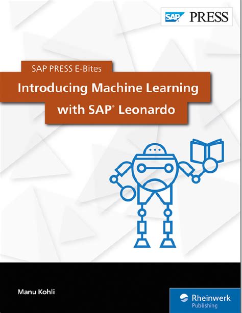 英文版 sap press e bites introducing machine learning with sap leonardo 共108页 2018年编著 原版pdf 开源资料库