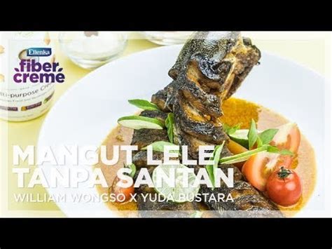 Resep sarikayo minangkabau tanpa santan dengan fibercreme| william wongso x yuda bustaraподробнее. Resep Mangut Lele Tanpa Santan dengan FiberCreme| WILLIAM ...
