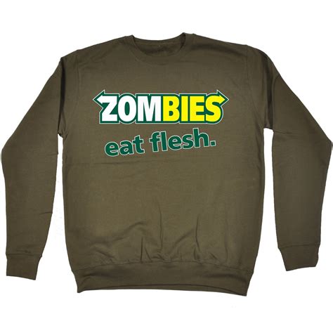 Zombies Eat Flesh Sweatshirt Jumper Dead Parody Subway Walking Birthday