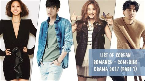 We may earn commission from the links on this page. List of Korean Romance - Comedies Drama 2017 Part 1 # ...