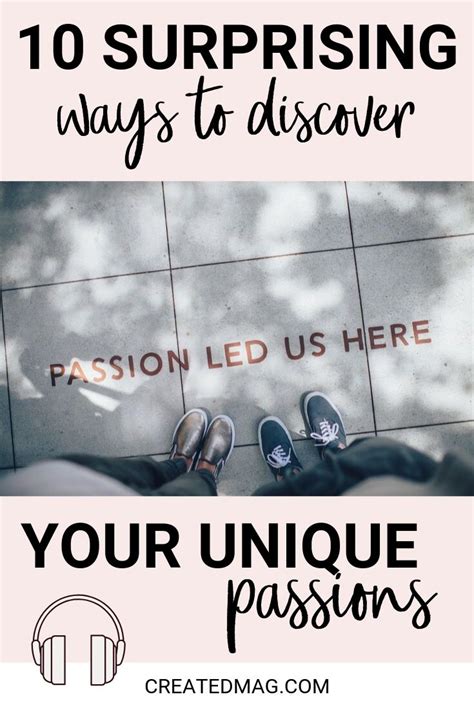 Surprising Ways To Discover Your Passions Created Mag Faith