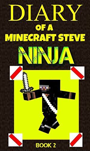 Minecraft Diary Of A Minecraft Steve Ninja Book 2 Brave And The Bold An Unofficial Minecraft