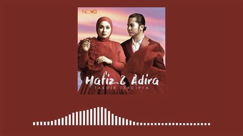 Nova music videos 30 october 2019. OST Lelakimu Yang Dulu | Takdir Tercipta - HAFIZ & ADIRA ...