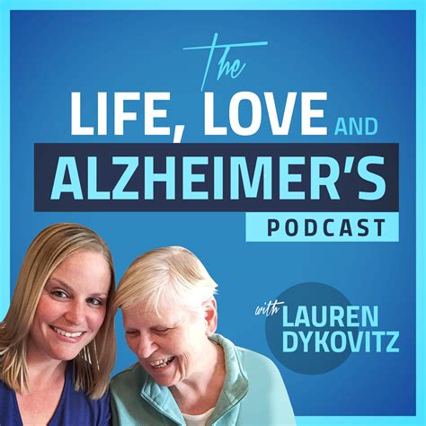 Episode 1 An Introduction To The Life Love And Alzheimer’s Podcast Life Love And Alzheimer S