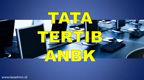 عرض ملف anbk finance الشخصي على linkedin، أكبر شبكة للمحترفين في العالم. Tata Tertib Peserta dan Pengawas ANBK - tasADMIN