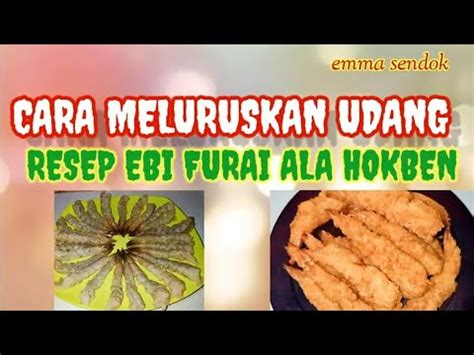 Coba 11 resep olahan udang berikut ini saja! Resep udang goreng /Ebi Furai Hokben (cara meluruskan ...
