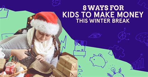 How To Make Money As A Kid During Winter Break The Startup Squad