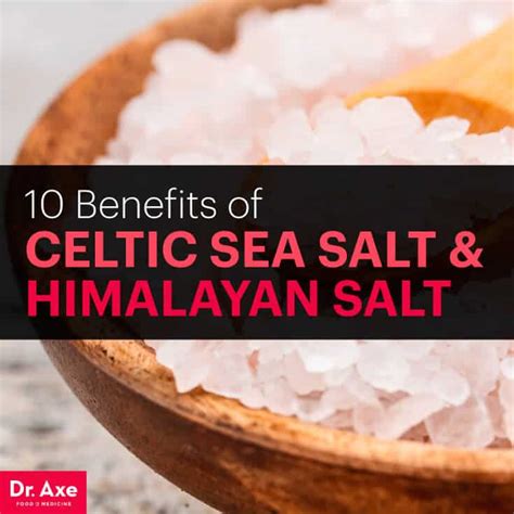 Celtic sea salt can help heal skin damage, promote healthy cell growth, and relieve joint pain. 10 Benefits of Celtic Sea Salt and Himalayan Salt