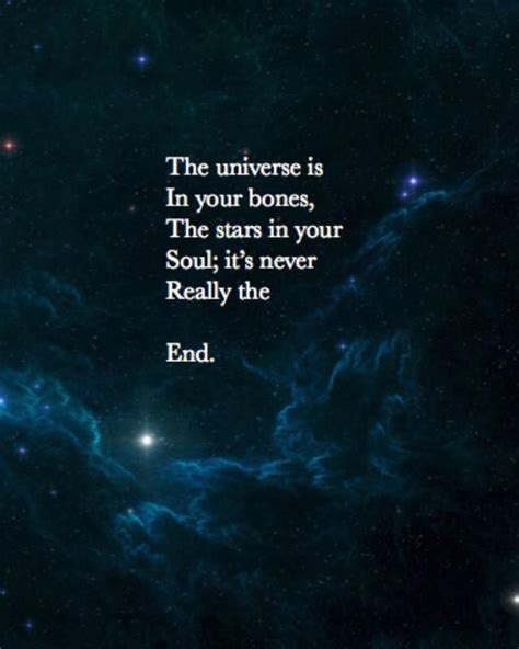 El Universo Está En Tus Huesos Las Estrellas En Tu Alma Nunca Es