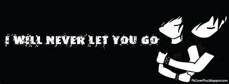 Fb Cover Plus I Will Never Let You Go Facebook Cover