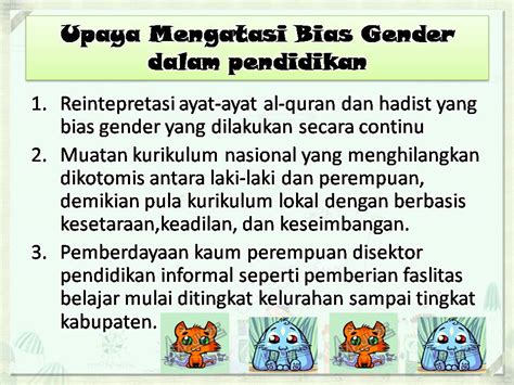 Pengakuan pendidikan islam tentang kebaikan nasehat mencakup pembentukan keimanan, dan mempersiapkan moral, spiritual hingga sosial anak anak usia dini. Isu Pendidikan Anak Usia Dini "Bias Gender" | Goresan Kecil