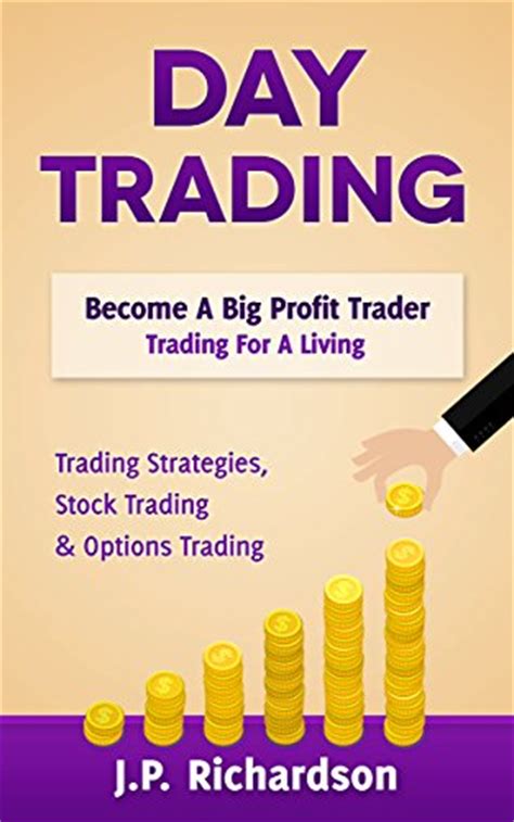 Strategies for investing in stocks and trading these stocks will depend on how conservative an individual stock trader is. PDF Day Trading: Become A Big Profit Trader: Trading For ...