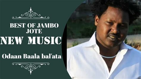 New Oromo Music 2022 Odaan Baala Balata Oromo Music By Jambo Jote