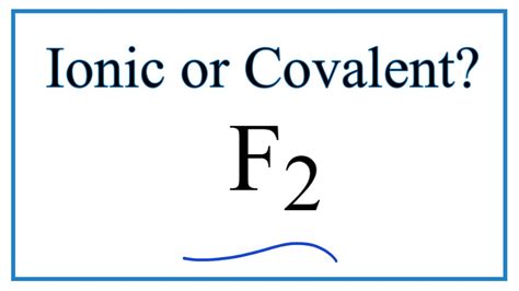 Is F2 Ionic Or Covalent Molecular Youtube