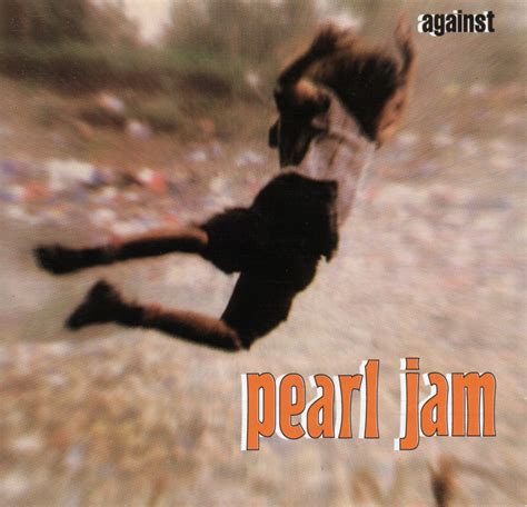 Rearviewmirror Pearl Jam Live Pearl Jam Against Kiss The Stone