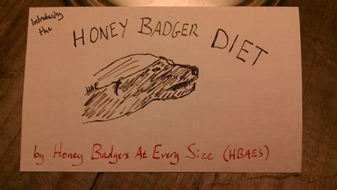 Try The Honey Badger Diet Hollis Easter