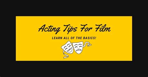 Acting Tips For Film Every Actor Needs To Know Acting Excellent