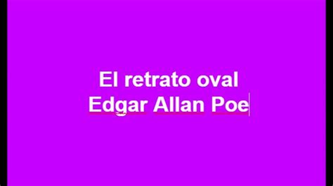 El Retrato Oval Edgar Allan Poe Audiolibro Cuento Completo Youtube