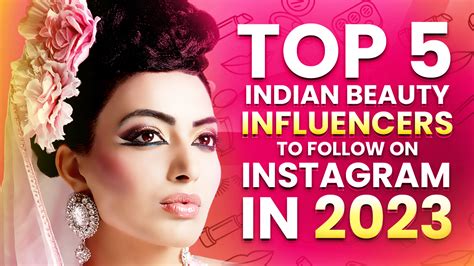 Top 5 Indian Beauty Influencers To Follow On Instagram In 2023 Socio