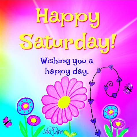 Wishing You A Happy Day Happy Saturday Pictures Photos And Images For