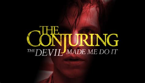 The Conjuring 3 The Devil Made Me Do It Frightfind