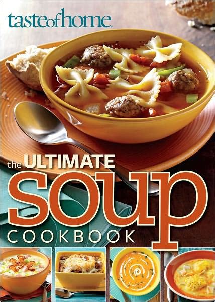 Taste Of Home Ultimate Soup Cookbook By Taste Of Home Ebook Barnes