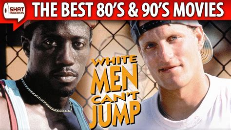 White Men Cant Jump 1992 The Best 80s And 90s Movies Podcast Youtube