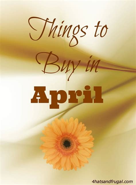 7 Things To Buy In April Best Deals For The Month 4 Hats And Frugal
